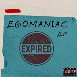 Egomaniac (Explicit)