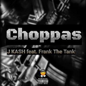 Choppas (Explicit)