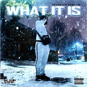 What It Is (Explicit)