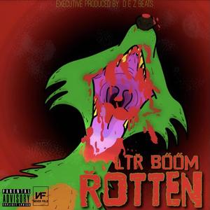 Never Fold Presents "ROTTEN" Executive produced by D E Z Beats (Explicit)