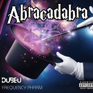 Abracadabra (Explicit)