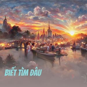 Biết Tìm Đâu