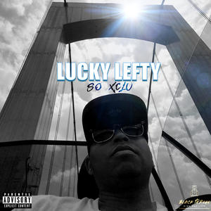 Lucky Lefty (Explicit)