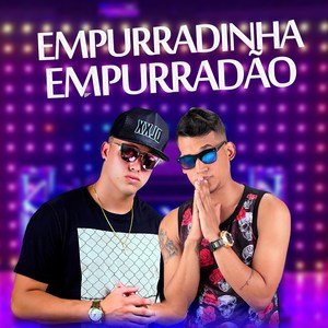 Empurradinha, Empurradão