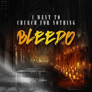 I Went to Church for Nothing