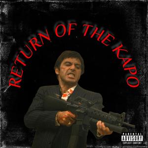 Return Of The Kapo (Freestyle) (Explicit)