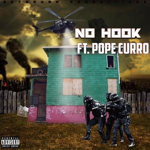 No Hook(feat. Pope Curro) (Explicit)