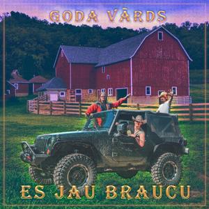 Es jau braucu (Explicit)