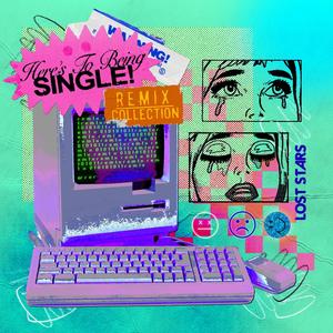 Here's To Being Single - Remix Collection