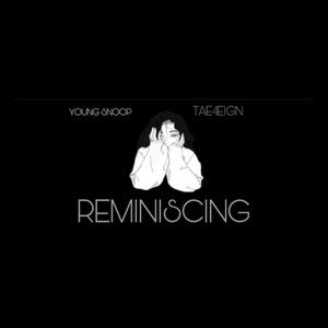 Reminiscing (Explicit)