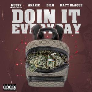 Doin It Everyday (feat. Akazie, D.E.O & Matt Blaque) (Explicit)