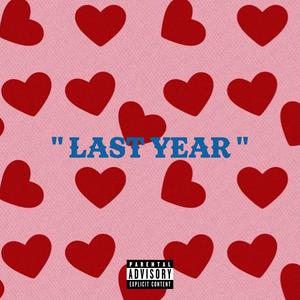 Last Year (feat. 2008) (Explicit)