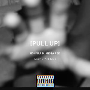 Pull Up (feat. Mista Ree) (Explicit)