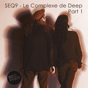 Le Complexe de Deep, Pt. 1