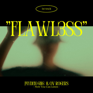 FLAW'L3SS (Explicit)