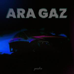 ARA GAZ (Explicit)