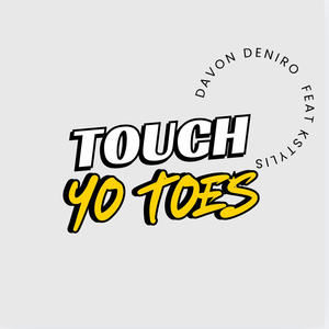 Touch yo toes (feat. Kstylis) (Explicit)