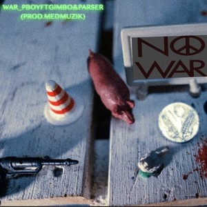 War (feat. pBoy) (Explicit)