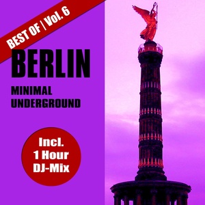 Best of Berlin Minimal Underground, Vol. 6