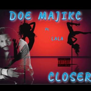 Closer (feat. LaLa) [Explicit]