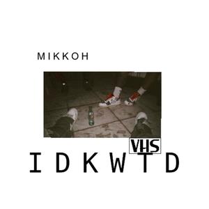 IDKWTD (VHS)