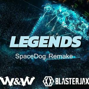 W&W/Blasterjaxx-Legends (Remake)