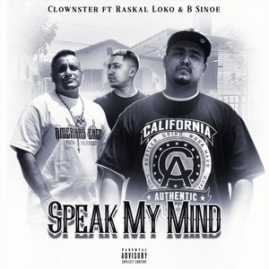 Speak My Mind(feat. Raskal Loko & B Sinoe) (Explicit)