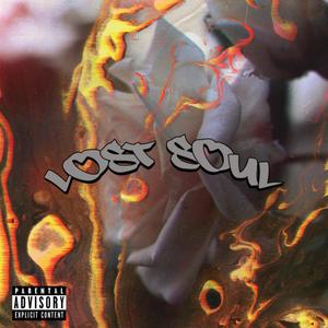 Lost Soul (Explicit)