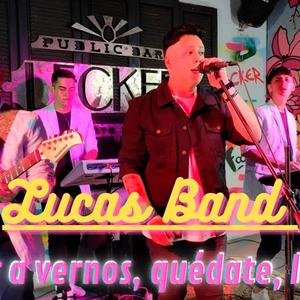 Volver a vernos, quedate, latidos (Lucas y banda)