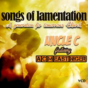 songs of lamentation ,a generation of tomorrows church (feat.  A c m east niger)