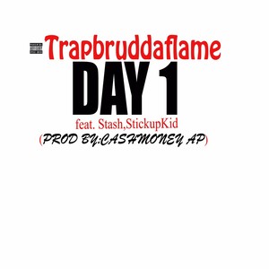 Day1(feat. Stash, Stickupkid & Cashmoney AP) (Explicit)