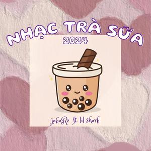 Nhạc trà sữa (feat. Lil shark)