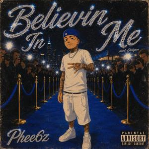 Believin' In Me (Explicit)