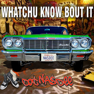 Whatchu Know Bout It (Explicit)
