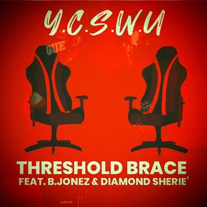 Y.C.S.W.U (feat. B.Jonez & Diamond Sherie')