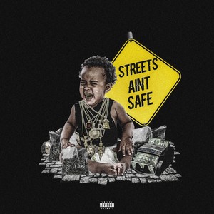 Streets Ain't Safe (Explicit)