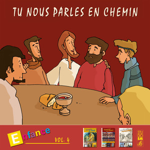 Tu nous parles en chemin - Enfance, Vol. 4