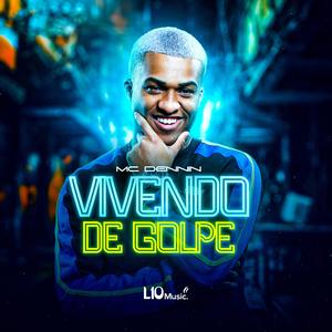 Vivendo de Golpe (Explicit)