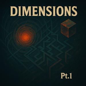 Dimensions Pt. 1