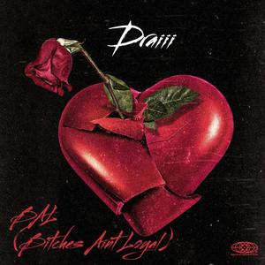 B.A.L(*****es Aint Loyal) (Explicit)