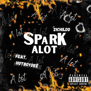 Spark A Lot (Explicit)