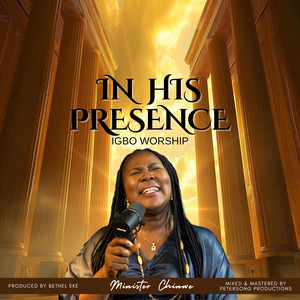 IN HIS PRESENCE (Live ministration)