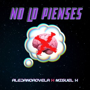 No lo pienses (Miguel H Remix|Explicit)