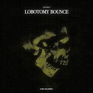 Lobotomy Bounce