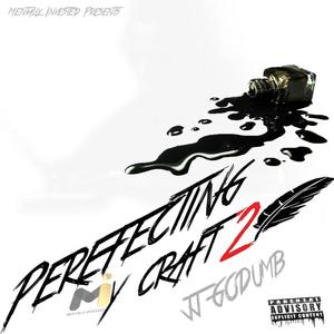 Perfecting My Craft 2 (Explicit)