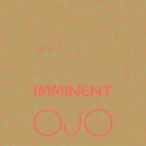 Imminent Ojo