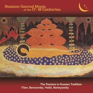 Russian Sacred Music of The 17th & 18th Century