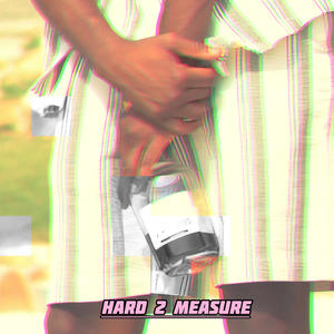 Hard 2 Measure (feat. Joel Quadri & JustMoh) (Explicit)