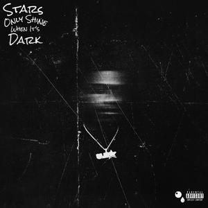 Stars Only Shine When It's Dark (Explicit)