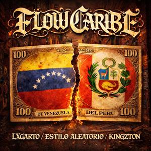 Flow Caribe (feat. Estilo Aleatorio & Kingzton) (Explicit)